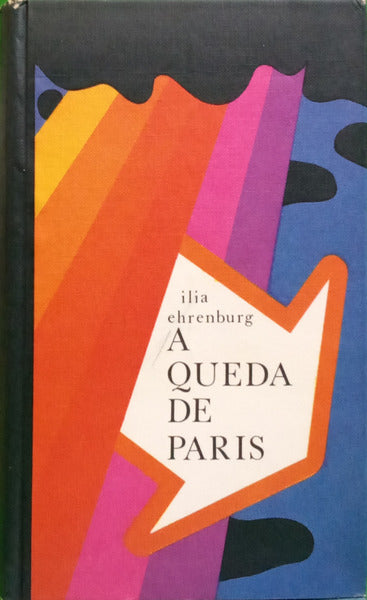 EHRENBURG. (Ilia) A QUEDA DE PARIS.