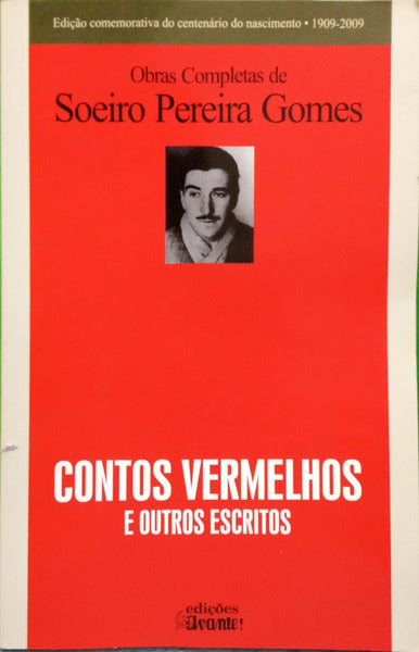 PEREIRA GOMES. (Soeiro) CONTOS VERMELHOS E OUTROS ESCRITOS.