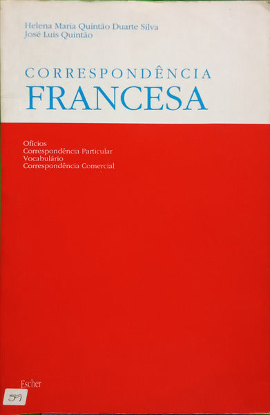 DUARTE SILVA. (Helena Maria Quintão) e José Luís Quintão. CORRESPONDÊNCIA FRANCESA.