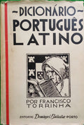 TORRINHA. (Francisco) DICIONÁRIO PORTUGUÊS-LATINO. [2.ª EDIÇÃO - VERDE]