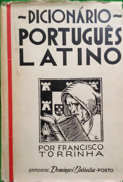 TORRINHA. (Francisco) DICIONÁRIO PORTUGUÊS-LATINO. [2.ª EDIÇÃO - VERDE]