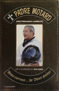 LAMBELHO. (José Fernando) e Rosa Ramos. O PADRE MOTARD: BOAS CURVAS... SE DEUS QUISER! [1.ª EDIÇÃO]