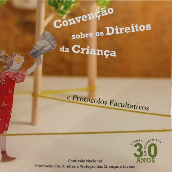 CONVENÇÃO SOBRE OS DIREITOS DA CRIANÇA E PROTOCOLOS FACULTATIVOS.