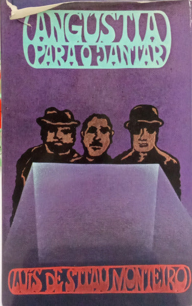 STTAU MONTEIRO. (Luís de) ANGÚSTIA PARA O JANTAR.