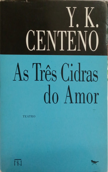 CENTENO. (Yvette Kace) AS TRÊS CIDRAS DO AMO.