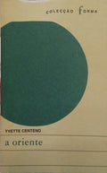 CENTENO. (Yvette Kace) A ORIENTE.