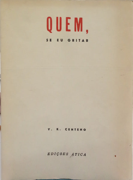 CENTENO. (Yvette Kace) QUEM, SE EU GRITAR.
