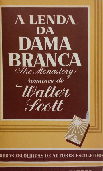 SCOTT. (Walter) A LENDA DA DAMA BRANCA.