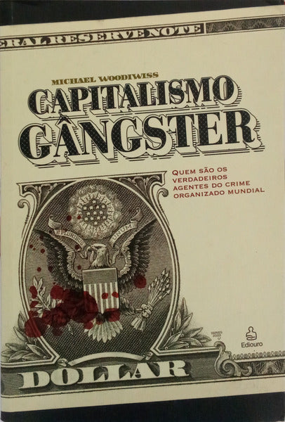 WOODIWISS. (Michael) CAPITALISMO GÂNGSTER.