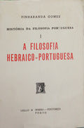 PINHARANDA GOMES. (Josué) HISTÓRIA DA FILOSOFIA PORTUGUESA. [3 VOLS.]