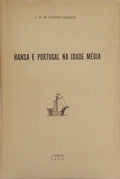 OLIVEIRA MARQUES. (António Henrique de) HANSA E PORTUGAL NA IDADE MÉDIA.