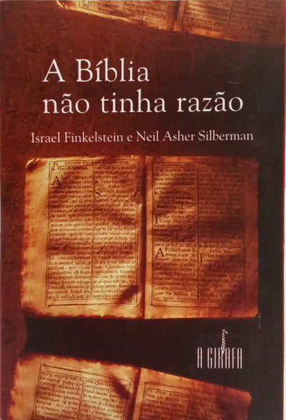 FINKELSTEIN. (Israel) e Neil Asher Silberman. A BÍBLIA NÃO TINHA RAZÃO.