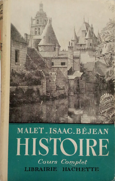 ISAAC. (Jules) e Henri Béjean. HISTOIRE DE L'ANTIQUITÉ À 1939 COURS COMPLET.