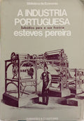 ESTEVES PEREIRA. (João Manuel) SUBSÍDIOS PARA A HISTÓRIA DA INDÚSTRIA PORTUGUESA.