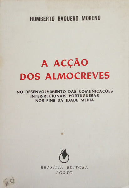 BAQUERO MORENO. (Humberto) A ACÇÃO DOS ALMOCREVES.