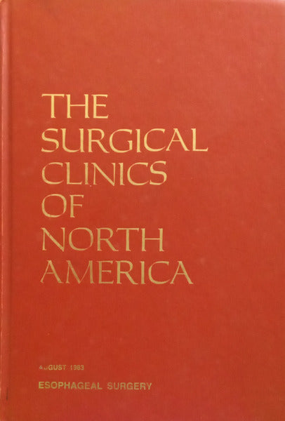 THE SURGICAL CLINICS OF NORTH AMERICA, VOLUME 63, NUMBER 4, AUGUST 1983.