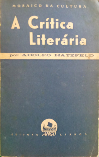 A CRÍTICA LITERÁRIA: SUA NATUREZA E SUAS MODALIDADES.