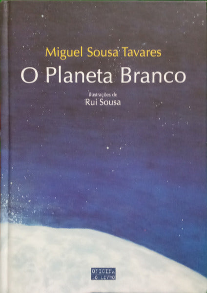 SOUSA TAVARES. (Miguel) O PLANETA BRANCO. [1.ª EDIÇÃO]