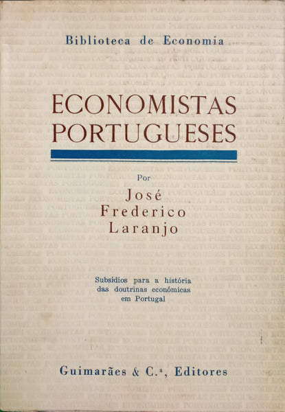 FREDERICO LARANJO. (José) ECONOMISTAS PORTUGUESES.
