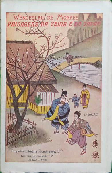 MORAES. (Wenceslau de) PAISAGENS DA CHINA E DO JAPÃO. [2.ª EDIÇÃO]