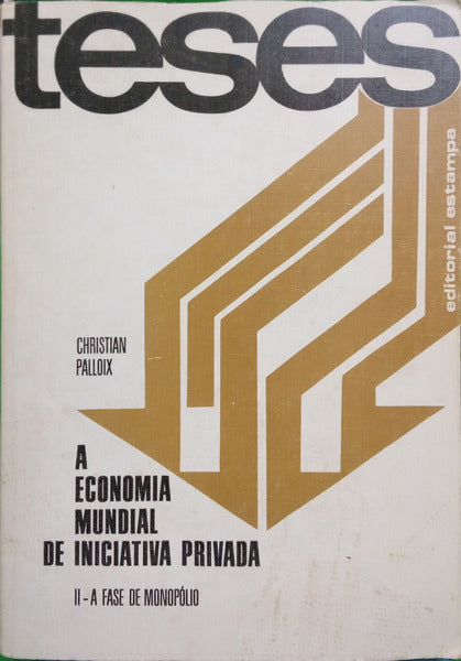 PALLOIX. (Christian) A FASE DE MONOPÓLIO. [VOL. 2]