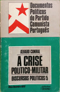CUNHAL. (Álvaro) A CRISE POLÍTICO-MILITAR.