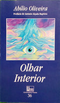 OLIVEIRA. (Abílio) OLHAR INTERIOR.