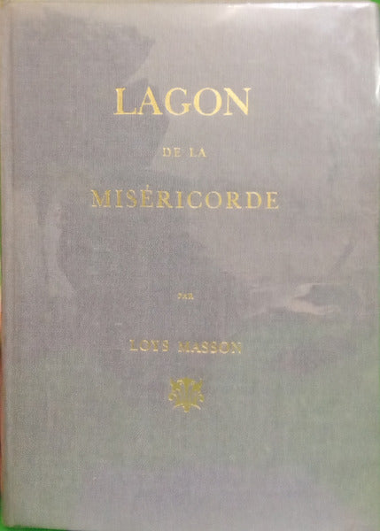 MASSON. (Loys) LAGON DE LA MISÉRICORDE.