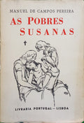 CAMPOS FERREIRA. (Manuel de) AS POBRES SUSANAS. [7.ª EDIÇÃO]