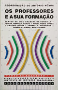 NÓVOA. (António) OS PROFESSORES EA SUA FORMAÇÃO. [1.ª EDIÇÃO]