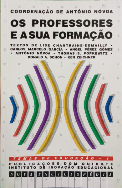 NÓVOA. (António) OS PROFESSORES EA SUA FORMAÇÃO. [1.ª EDIÇÃO]