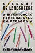 LANDSHEERE. (Gilbert de) A INVESTIGAÇÃO EXPERIMENTAL EM PEDAGOGIA.