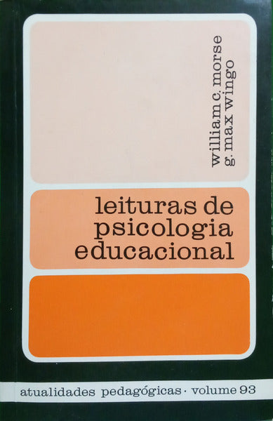 MORSE. (William C.) e G. Max Wingo. LEITURAS DE PSICOLOGIA EDUCACIONAL.