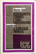 DOBB. (Maurice Herbert) DESENVOLVIMENTO ECONÓMICO E PAÍSES SUBDESENVOLVIDOS.