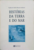 BREYNER ANDRESEN. (Sophia de Mello) HISTÓRIAS DA TERRA E DO MAR.