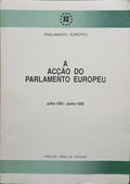 ACÇÃO (A) DO PARLAMENTO EUROPEU: JULHO 1988 - JUNHO 1989.