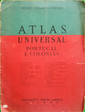 ATLAS UNIVERSAL: PORTUGAL E COLÓNIAS.