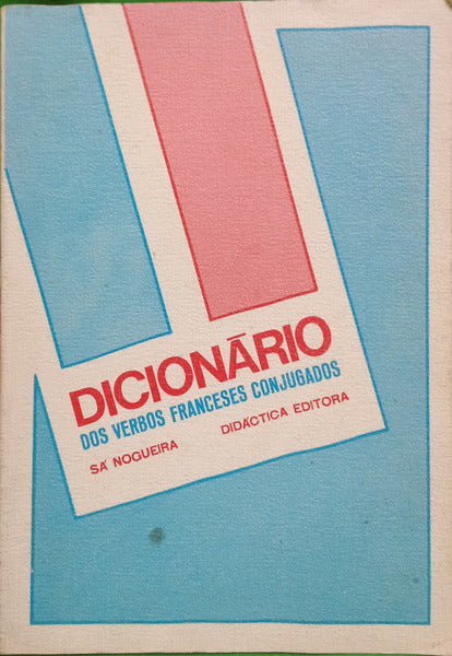 DICION?RIO DOS VERBOS FRANCESES CONJUGADOS. [8.ª EDIÇÃO]
