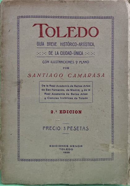 TOLEDO: GUIA BREVE HISTÓRICO-ARTÍSTICA. [2.ª EDIÇÃO]