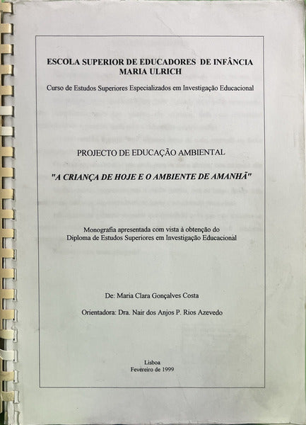 PROJECTO DE EDUCAÇÃO AMBIENTAL  «A CRIANÇA DE HOJE E O AMBIENTE DE AMANHû.