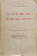 SERRAS PEREIRA. (António) A PSICO-ANÁLISE E A EDUCAÇÃO MORAL.