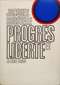 SOUSTELLE. (Jacques) PROGRES ET LIBERTÉ DISCOURS PRONONCÉ A LYON LE 12 AVRIL 1970. [COM DEDICATÓRIA DO AUTOR]
