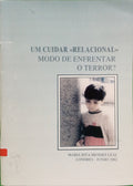 MENDES LEAL. (Maria Rita) UM CUIDAR «RELACIONAL» MODO DE ENFRENTAR O TERROR?.