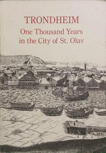 SANDNES. (Jørn) e outros. TRONDHEIM ONE THOUSAND YEARS IN THE CITY OF ST. OLAV.