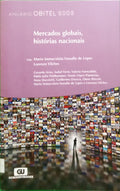 VASSALLO DE LOPES. (Maria Immacolata) e Lorenzo Vilches MERCADOS GLOBAIS, HISTÓRIAS NACIONAIS ANUÁRIO OBITEL 2008.