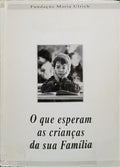 O QUE ESPERAM AS CRIANÇAS DA SUA FAMÍLIA.