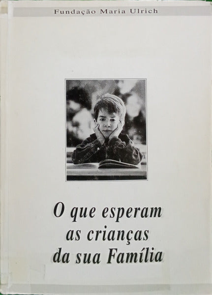 O QUE ESPERAM AS CRIANÇAS DA SUA FAMÍLIA.