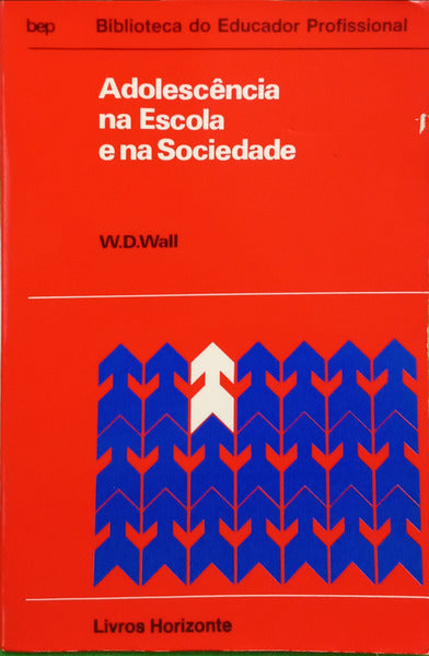 WALL. (W. D.) ADOLESCÊNCIA NA ESCOLA E NA SOCIEDADE.