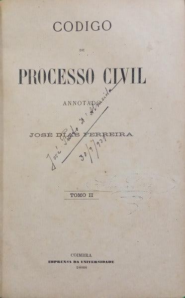 DIAS FERREIRA. (José) CODIGO DE PROCESSO CIVIL ANNOTADO. [TOMO II- III]