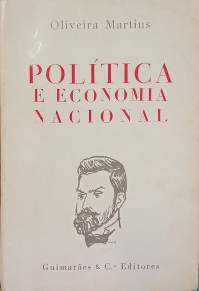 OLIVEIRA MARTINS. (Joaqueim Pedro de) POLÍTICA E ECONOMIA NACIONAL.